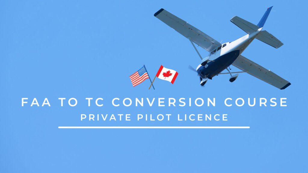 FAA to Transport Canada PPL conversion course – online ground school to convert FAA private pilot licence to Canadian PPL